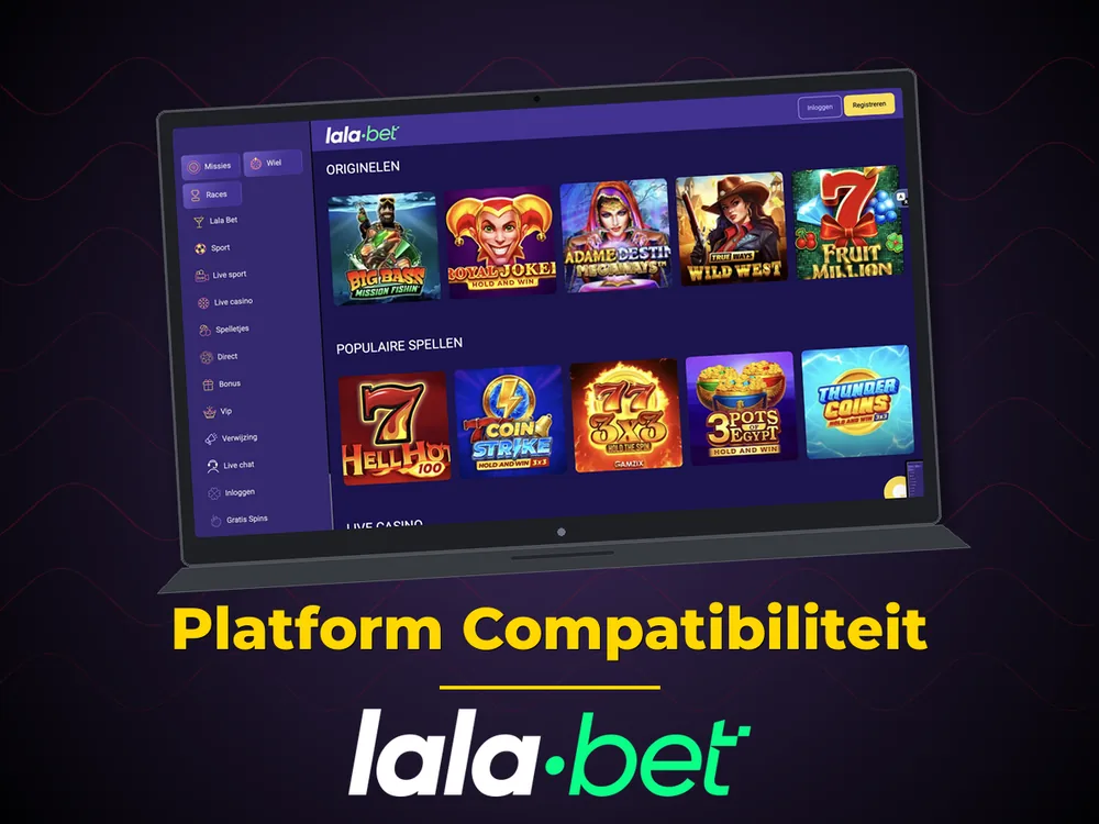 lalabet - Platform Compatibiliteit